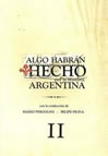 ALGO HABRAN HECHO POR LA HISTORIA ARGENTINA II